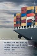 Cover of Allocation of Liability for Dangerous Goods under International Trade Law: CIF and FOB Contracts