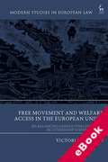 Cover of Free Movement and Welfare Access in the European Union: Re-Balancing Conflicting Interest in Citizenship Jurisprudence (eBook)