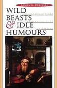 Cover of Wild Beasts and Idle Humours: Insanity Defense from Antiquity to the Present