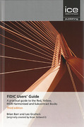 Cover of FIDIC Users' Guide: A Practical Guide to the Red, Yellow, MDB Harmonised and Subcontract Books