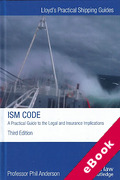 Cover of ISM Code: A Practical Guide to the Legal and Insurance Implications (eBook)