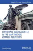 Cover of Corporate Manslaughter in the Maritime and Aviation Industries