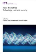Cover of Voice Biometrics: Technology, trust and security