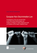 Cover of European Non-Discrimination Law: A Comparison of EU Law and the ECHR in the Field of Non-Discrimination and Freedom of Religion in Public Employment with an Emphasis on the Islamic Headscarf Issue