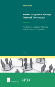 Cover of Market Integration through 'Network Governance': The Role of European Agencies and Networks of Regulators