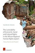 Cover of The Justiciability of Economic, Social and Cultural Rights in the African Regional Human Rights System