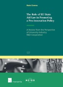 Cover of The Role of EU State Aid Law in Promoting a Pro-Innovation Policy: A Review from the Perspective of University-Industry R&D Cooperation