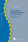 Cover of Posting of Workers and Collective Labour Law: There and Back Again: Between Internal Market and Fundamental Rights