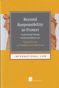 Cover of Beyond Responsibility to Protect: Generating Change in International Law