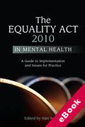 Cover of The Equality Act 2010 in Mental Health: A Guide to Implementation and Issues for Practice (eBook)