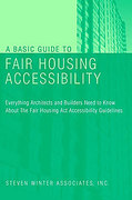 Cover of A Basic Guide to Fair Housing Accessibility