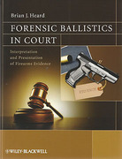 Cover of Forensic Ballistics in Court: Interpretation and Presentation of Firearms Evidence