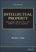 Cover of Intellectual Property: Valuation, Exploitation, and Infringement Damages