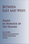 Cover of Between East and West: Essays in Honour of Ulf Franke