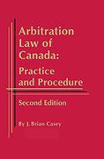 Cover of Arbitration Law of Canada: Practice and Procedure