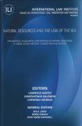 Cover of Natural Resources and the Law of the Sea: Exploration, Allocation, Exploitation of Natural Resources in Areas under National Jurisdiction and Beyond