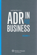 Cover of ADR in Business: Practice and Issues Across Countries and Cultures Volume II