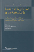 Cover of Financial Regulation at the Crossroads: Implications for Supervision, Institutional Design and Trade