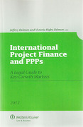 Cover of International Project Finance and PPPs: A Legal Guide to Key Growth Markets 2013