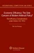 Cover of Economic Efficiency: The Sole Concern of Modern Antitrust Policy?