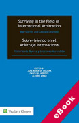 Cover of Surviving in the Field of International Arbitration: War Stories and Lessons Learned (English &#38; Spanish-Bilingual Book) (eBook)