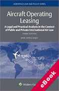 Cover of Aircraft Operating Leasing: A Legal and Practical Analysis in the Context of Public and Private International Air Law (eBook)