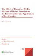 Cover of The Effect of Directives Within the Area of Direct Taxation on the Interpretation and Application of Tax Treaties