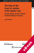 Cover of The Role of the Court of Justice in EU Labour Law: A Case Study on the Transfer of Undertakings Directive (eBook)