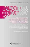 Cover of International Environmental Law and International Human Rights Law in Investment Treaty Arbitration: The Contribution of Host States' Argumentation in Re-Shaping International Investment Law