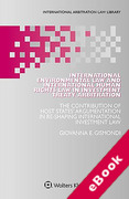 Cover of International Environmental Law and International Human Rights Law in Investment Treaty Arbitration: The Contribution of Host States' Argumentation in Re-Shaping International Investment Law (eBook)