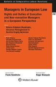 Cover of Managers in European Law: Rights and Duties of Executive and Non-Executive Managers in a European Perspective