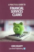 Cover of A Practical Guide to Financial Services Claims