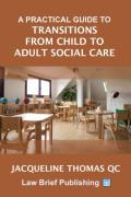 Cover of A Practical Guide to Transitions From Child to Adult Social Care