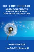 Cover of Do It Out of Court: A Practical Guide to Dispute Resolution Processes in Family Law