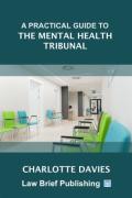 Cover of A Practical Guide to the Mental Health Tribunal