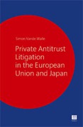 Cover of Private Antitrust Litigation in the European Union and Japan: A Comparative Perspective 