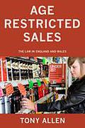 Cover of Age Restricted Sales: The Law in England and Wales 