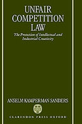 Cover of Unfair Competition Law: The Protection of Intellectual and Industrial Creativity