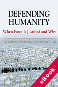 Cover of Defending Humanity: When Force is Justified and Why (eBook)
