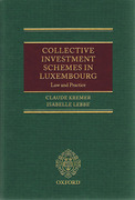 Cover of Collective Investment Schemes in Luxembourg: Law and Practice