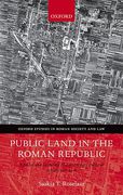 Cover of Public Land in the Roman Republic: A Social and Economic History of Ager Publicus in Italy, 396-89 BC