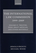 Cover of The International Law Commission 1999-2009 Volume 4: Treaties, Final Draft Articles and Other Materials