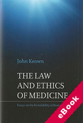 Cover of The Law and Ethics of Medicine: Essays on the Inviolability of Human Life (eBook)