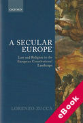 Cover of A Secular Europe: Law and Religion in the European Constitutional Landscape (eBook)