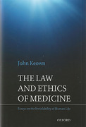 Cover of The Law and Ethics of Medicine: Essays on the Inviolability of Human Life