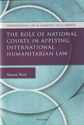 Cover of The Role of National Courts in Applying International Humanitarian Law