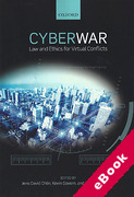 Cover of Cyber War: Law and Ethics for Virtual Conflicts (eBook)