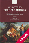 Cover of Selecting Europe's Judges: A Critical Review of the Appointment Procedures to the European Courts (eBook)