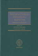 Cover of International Financial Disputes: Arbitration and Mediation
