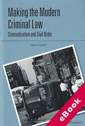 Cover of Making the Modern Criminal Law: Criminalization and Civil Order (eBook)
